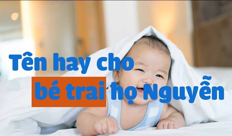 Cách đặt tên hay cho bé trai họ Nguyễn