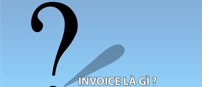 Invoice là gì trong xuất nhập khẩu