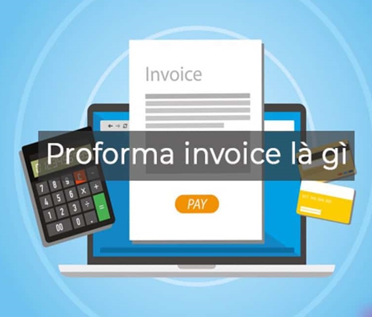Proforma invoice là gì