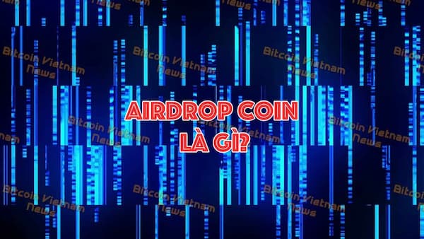 Airdrop Coin là gì?
